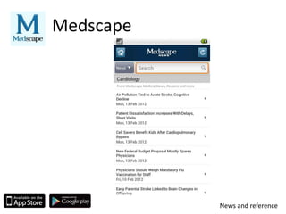 Medscape
News and reference
 