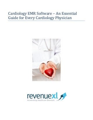 Cardiology EMR Software – An Essential
Guide for Every Cardiology Physician

 