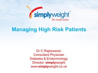 Managing High Risk Patients
 