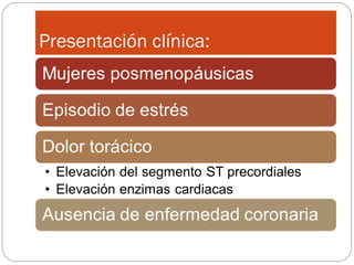 Presentación clínica:
 