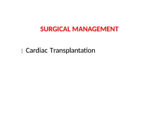  Cardiac Transplantation
SURGICAL MANAGEMENT
 