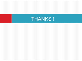 THANKS !
 