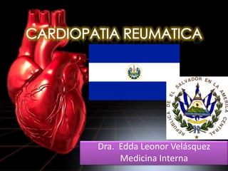 Dra. Edda Leonor Velásquez
     Medicina Interna
 