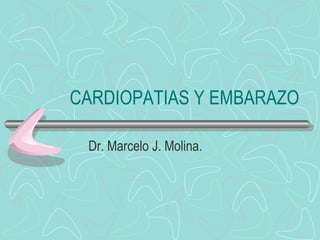 NEUMOPATIA Y EMBARAZO Dr. Marcelo J. Molina 