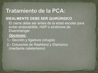 Conservative Rashkind Bas Cardiopatias congenitas cia - pda | PPTX