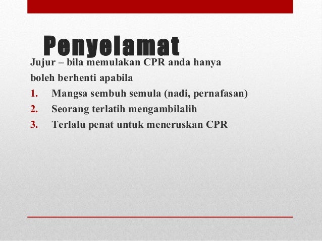 Cardio Pulmonari Resuscitation (CPR) - Kaedah Permulihan 