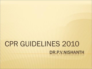 CPR GUIDELINES 2010
 