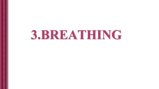 3.BREATHING
 