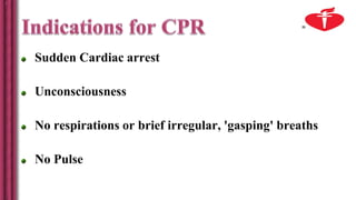 Sudden Cardiac arrest
Unconsciousness
No respirations or brief irregular, 'gasping' breaths
No Pulse
 