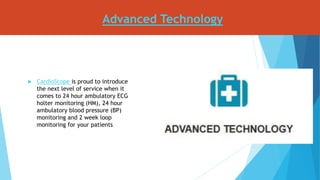 Cardio scope specialises in cardiac rhythm monitoring | PPTX