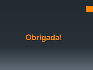 Obrigada!

 