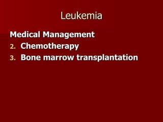 Leukemia Medical Management Chemotherapy Bone marrow transplantation 