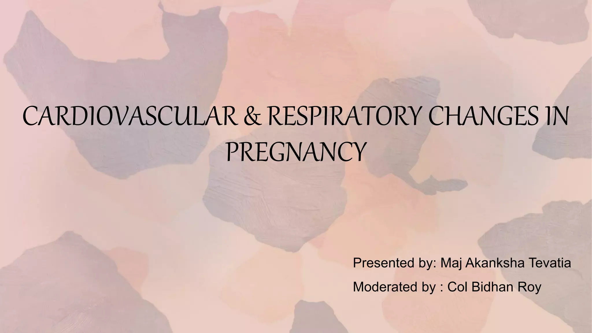 CARDIOVASCULAR ^0 RESPIRATORY CHANGES IN PREGNANCY.pptx