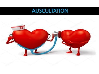 AUSCULTATION
 