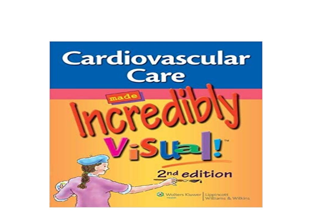 cardiovascular care made incredibly easy pdf cardiovascular care made incredibly easy pdf
