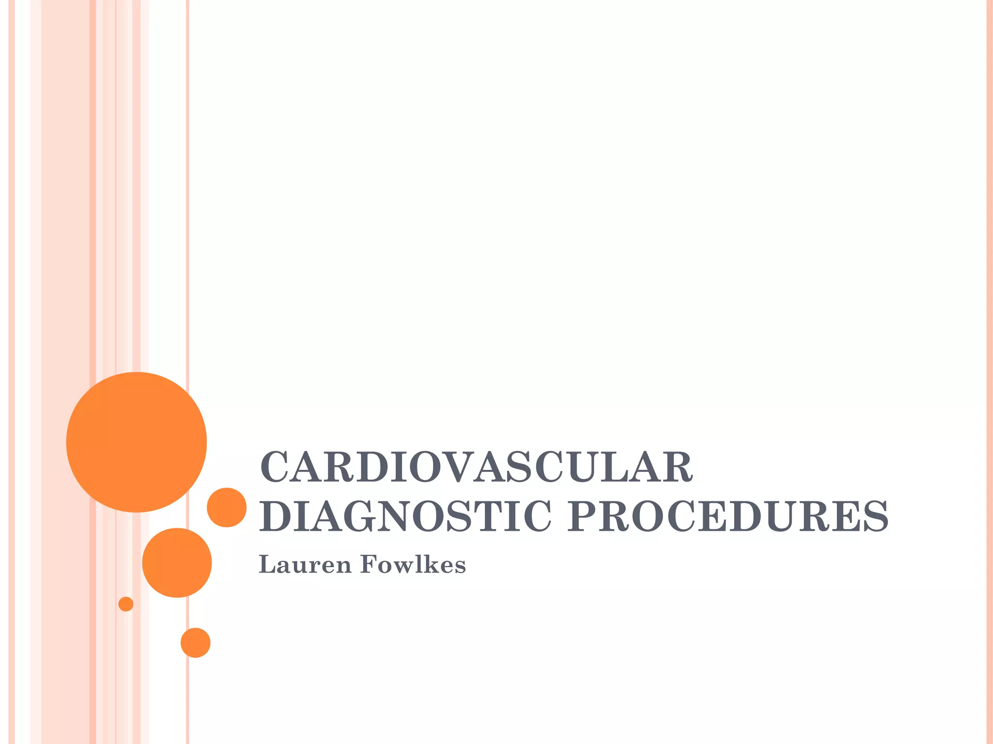Cardiovascular diagnostic procedures | PPT