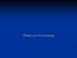Thank you for listening
 