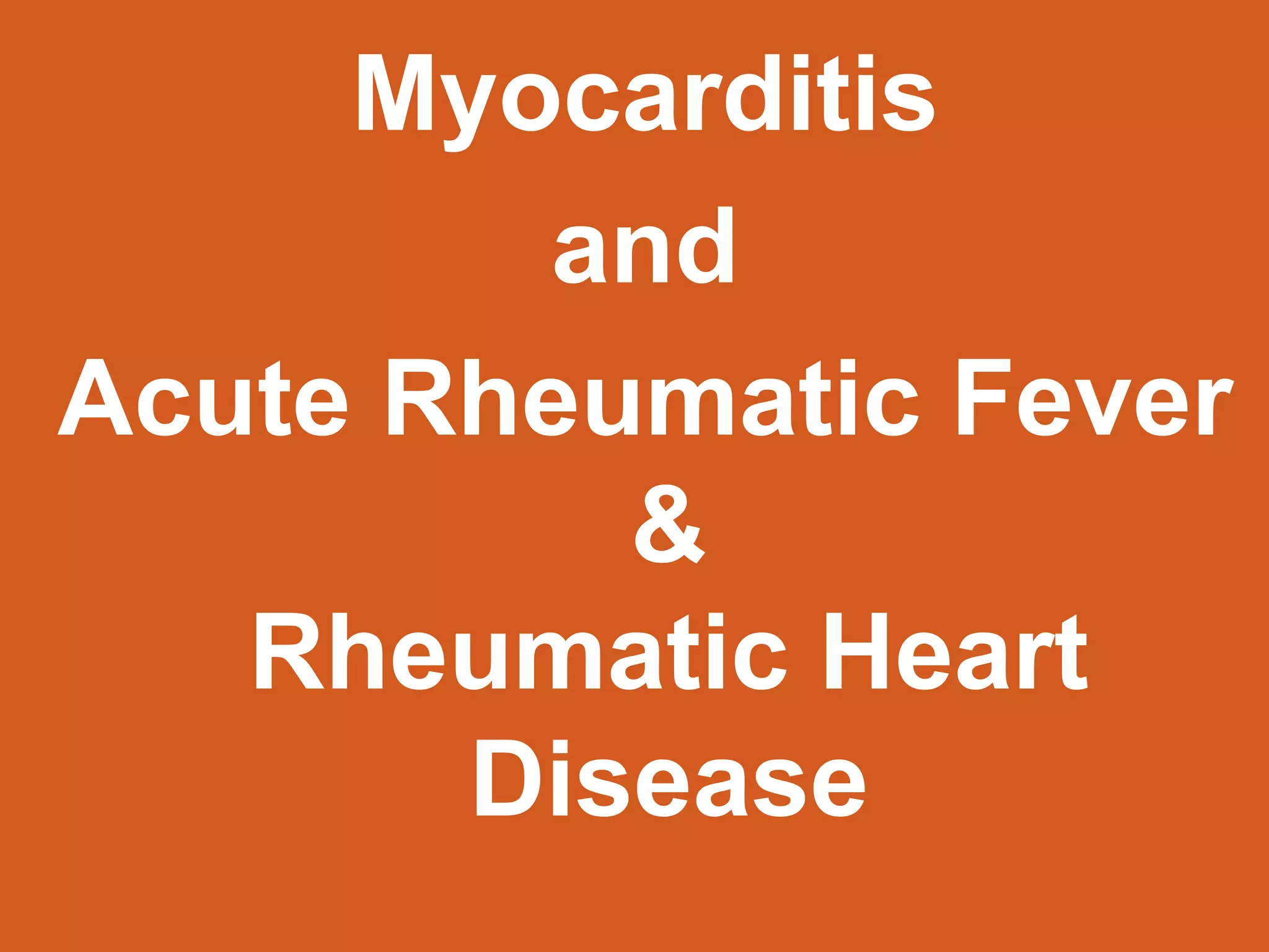 Marc Imhotep Cray, M.D.
120
Myocarditis
and
Acute Rheumatic Fever
&
Rheumatic Heart
Disease
 