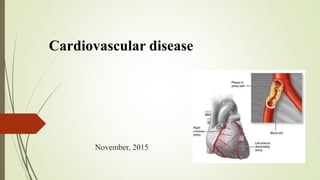 November, 2015
Cardiovascular disease
 
