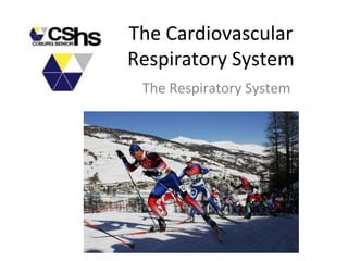 Cardiovascular and Respiratory System | PPTX