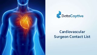 Cardiovascular
Surgeon Contact List
 