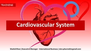 TRAINING
Cardiovascular System
 