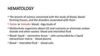 Comprehensive Introduction to Hematology and Blood Physiology | PPTX