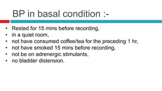 Postural / Orthostatic
hypotension :-
• Fall of SBP >20mmHg after standing for 3 mins from lying down
• BP must be recorde...
