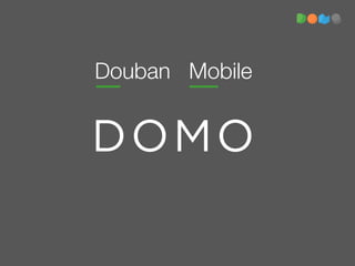 Douban Mobile
 