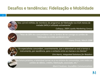 Desafios e tendências: Fidelização e Mobilidade3