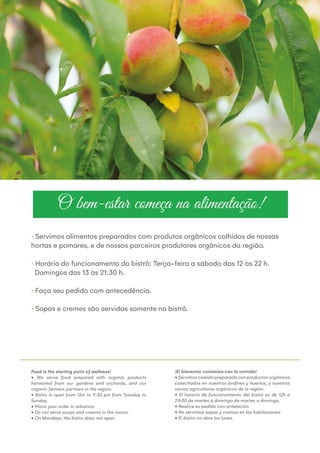 O bem-estar começa na alimentação!
· Servimos alimentos preparados com produtos orgânicos colhidos de nossas
hortas e poma...