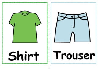 Shirt   Trouser
 