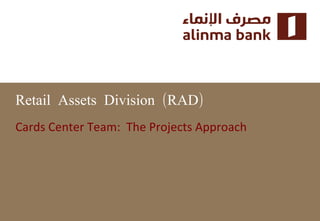 Retail Assets Division (RAD) ,[object Object]