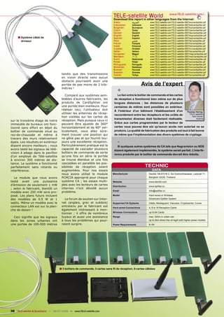 TELE-satellite World                              www.TELE-satellite.com/...
                                                                             Download this report in other languages from the Internet:
                                                                             Arabic        ‫ﺍﻟﻌﺮﺑﻴﺔ‬        www.TELE-satellite.com/TELE-satellite-0807/ara/cardsplitter.pdf
                                                                             Indonesian    Indonesia      www.TELE-satellite.com/TELE-satellite-0807/bid/cardsplitter.pdf
                                                                             Bulgarian     Български      www.TELE-satellite.com/TELE-satellite-0807/bul/cardsplitter.pdf
                                                                             Czech         Česky          www.TELE-satellite.com/TELE-satellite-0807/ces/cardsplitter.pdf
                                                                             German        Deutsch        www.TELE-satellite.com/TELE-satellite-0807/deu/cardsplitter.pdf
                                                                                           English        www.TELE-satellite.com/TELE-satellite-0807/eng/cardsplitter.pdf
     ■ Système câblé de                                                      English
                                                                             Spanish       Español        www.TELE-satellite.com/TELE-satellite-0807/esp/cardsplitter.pdf
       diviseur                                                              Farsi         ‫ﻓﺎﺭﺳﻲ‬          www.TELE-satellite.com/TELE-satellite-0807/far/cardsplitter.pdf
                                                                             French        Français       www.TELE-satellite.com/TELE-satellite-0807/fra/cardsplitter.pdf
                                                                             Greek         Ελληνικά       www.TELE-satellite.com/TELE-satellite-0807/hel/cardsplitter.pdf
                                                                             Croatian      Hrvatski       www.TELE-satellite.com/TELE-satellite-0807/hrv/cardsplitter.pdf
                                                                             Italian       Italiano       www.TELE-satellite.com/TELE-satellite-0807/ita/cardsplitter.pdf
                                                                             Hungarian     Magyar         www.TELE-satellite.com/TELE-satellite-0807/mag/cardsplitter.pdf
                                                                             Mandarin      中文             www.TELE-satellite.com/TELE-satellite-0807/man/cardsplitter.pdf
                                                                             Dutch         Nederlands     www.TELE-satellite.com/TELE-satellite-0807/ned/cardsplitter.pdf
                                                                             Polish        Polski         www.TELE-satellite.com/TELE-satellite-0807/pol/cardsplitter.pdf
                                                                             Portuguese    Português      www.TELE-satellite.com/TELE-satellite-0807/por/cardsplitter.pdf
                                                                             Romanian      Românesc       www.TELE-satellite.com/TELE-satellite-0807/rom/cardsplitter.pdf
                                                                             Russian       Русский        www.TELE-satellite.com/TELE-satellite-0807/rus/cardsplitter.pdf
                                                                             Swedish       Svenska        www.TELE-satellite.com/TELE-satellite-0807/sve/cardsplitter.pdf
                                      tandis que des transmissions           Turkish       Türkçe         www.TELE-satellite.com/TELE-satellite-0807/tur/cardsplitter.pdf
                                      en vision directe sans aucun
                                      obstacle pourraient avoir une
                                      portée de pas moins de 2 kilo-                                 Avis de l’expert
                                      mètres !
                                                                                +
                                         Comparé aux systèmes sem-              Le lien entre le boîtier de commande et les cartes
                                      blables d'autres fabricants, les       de réception a fonctionné bien même sur de plus
                                      produits de CardSplitter ont           longues distances ; les distances de plusieurs
                                      une portée bien meilleure. Pour        centaines de mètres sont possibles en extérieur.
                                      réaliser ceci, l'utilisateur doit      À l’intérieur d’un bâtiment l’établissement d’un        Thomas Haring
                                      utiliser les antennes de récep-                                                                   TELE-satellite
                                                                             raccordement entre les récepteurs et les unités de
                                      tion visibles sur les cartes de                                                                     Test Center
                                                                             transmission diverses était facilement réalisable.               Austria
sur le troisième étage de notre       réception. Mais puisque ceux-ci
                                      peuvent être ajustés de 360°           Grâce aux cartes programmées par le lecteur de
immeuble de bureaux ont fonc-
tionné sans effort en dépit du        horizontalement et de 90° ver-         cartes vous pouvez être sûr qu’aucun accès non autorisé ne se
boîtier de commande situé au          ticalement, vous allez sûre-           produira. La qualité de fabrication des produits est tout à fait bonne
rez-de-chaussée et même à             ment trouver une position qui          de même que l’implémentation des divers systèmes de cryptage.
travers des murs relativement         ne gêne pas et qui fournit tou-
épais. Les résultats en extérieur     jours une excellente réception.           -
étaient encore meilleurs ; nous       Particulièrement pratique est la         Si quelques autres systèmes de CA tels que Nagravision ou NDS
avons testé les signaux de télé-      capacité de cascader plusieurs         étaient également implémentés, le système serait parfait. L’interfé-
vision à péage dans le pavillon       boîtiers de commande de sorte
                                                                             rence produite par le boîtier de commande devrait être réduite.
d'un employé de Télé-satellite        qu'une fois en série la portée
à environ 300 mètres de dis-          se trouve étendue et une fois
tance. Le système a fonctionné        cascadées en parallèle les pos-
parfaitement sans retards ou          sibilités de réception soient                                     TECHNIC
interférence.                         augmentées. Pour nos essais                                           DATA
                                      nous avons utilisé le module          Manufacturer                 Decibit, 59/273 M.2, Soi Sukhonthasawat, Ladprad 71,
  Le module que nous avons            PCMCIA approprié pour chaque                                       Bangkok 10230, Thailand
testé avait une puissance             système CA ; les essais multi-        Website                      www.decibit.com
d’émission de seulement 1 mW          ples avec les lecteurs de cartes
                                                                            Distribution                 www.splitter.cc
; selon le fabricant, bientôt un      internes n'ont dévoilé aucun
                                                                            Email                        info@splitter.cc
modèle avec 250 mW sera pro-          problème.
posé. Les plans futurs incluent                                             Model                        Hard-wired or Wireless
des modèles de 0.5 W et 1                Le forum de soutien sur Inter-                                  Smartcard Splitter System
watts. Même un modèle avec le         net (anglais, grec et suédois)        Supported CA Systems         Irdeto, Mediaguard, Viaccess, Cryptoworks, Conax
connecteur LAN est sur la plan-       entretenu par le fabricant est
                                                                            Hard-wired Connections       4, 8 or 16 Reception Cards
che de dessin !                       également intéressant à men-
                                                                            Wireless Connections         up to 64 Cards
                                      tionner ; il offre de nombreux
  Ceci signiﬁe que les signaux        tuyaux et aussi une assistance        Range                        max. 500m in urban use
dans les zones urbaines ont           à tous les problèmes qui pour-                                     up to 2km direct line-of-sight with higher power models
une portée de 100-500 mètres          raient surgire.                       Power Requirements           6~9V




                                    ■ 3 boîtiers de commande, 3 cartes sans ﬁl de réception, 6 cartes câblées




38 TELE-satellite & Broadband — 06-07/2008 — www.TELE-satellite.com
 