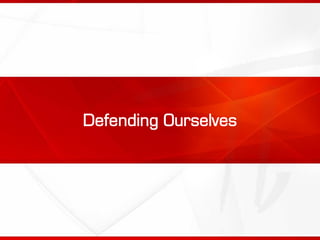 Defending Ourselves
 