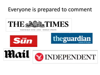 Everyone is prepared to comment
 