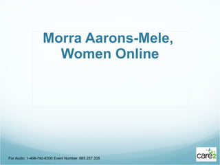 Morra Aarons-Mele,  Women Online For Audio: 1-408-792-6300 Event Number: 665 257 208 
