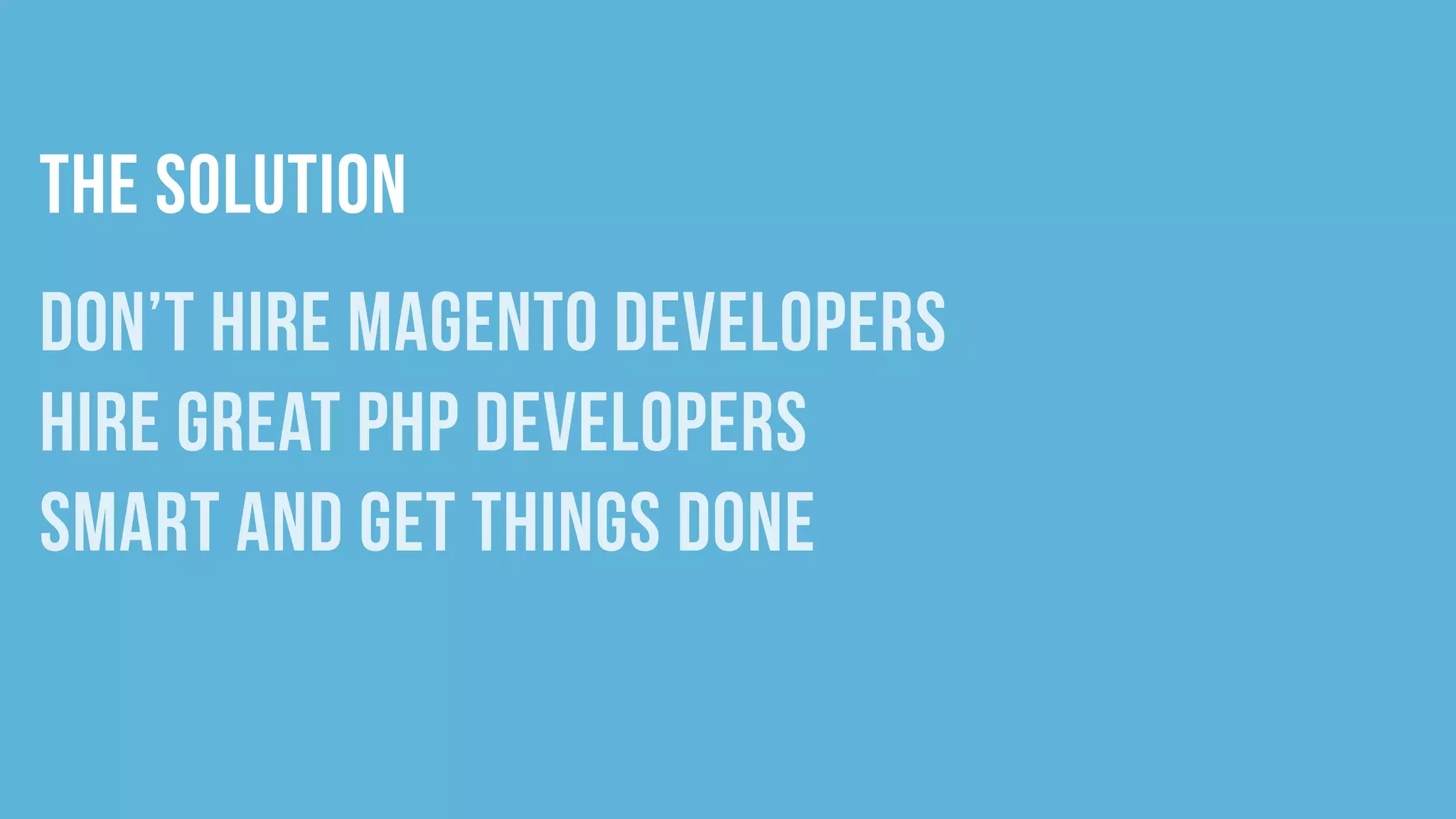 The Care and Feeding of Magento Developers