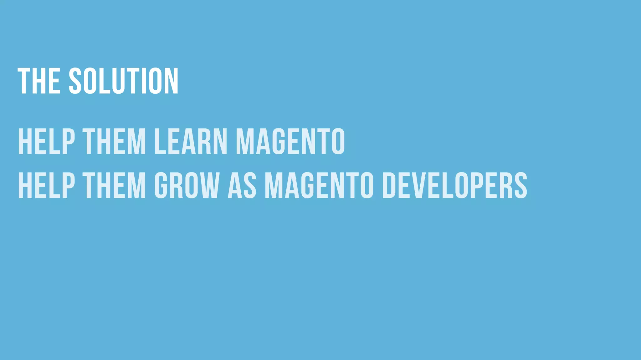 The Care and Feeding of Magento Developers