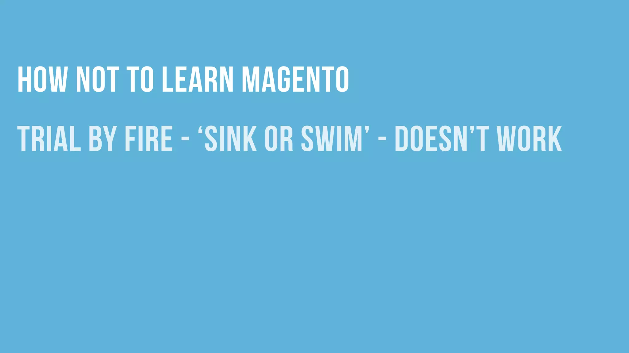 The Care and Feeding of Magento Developers