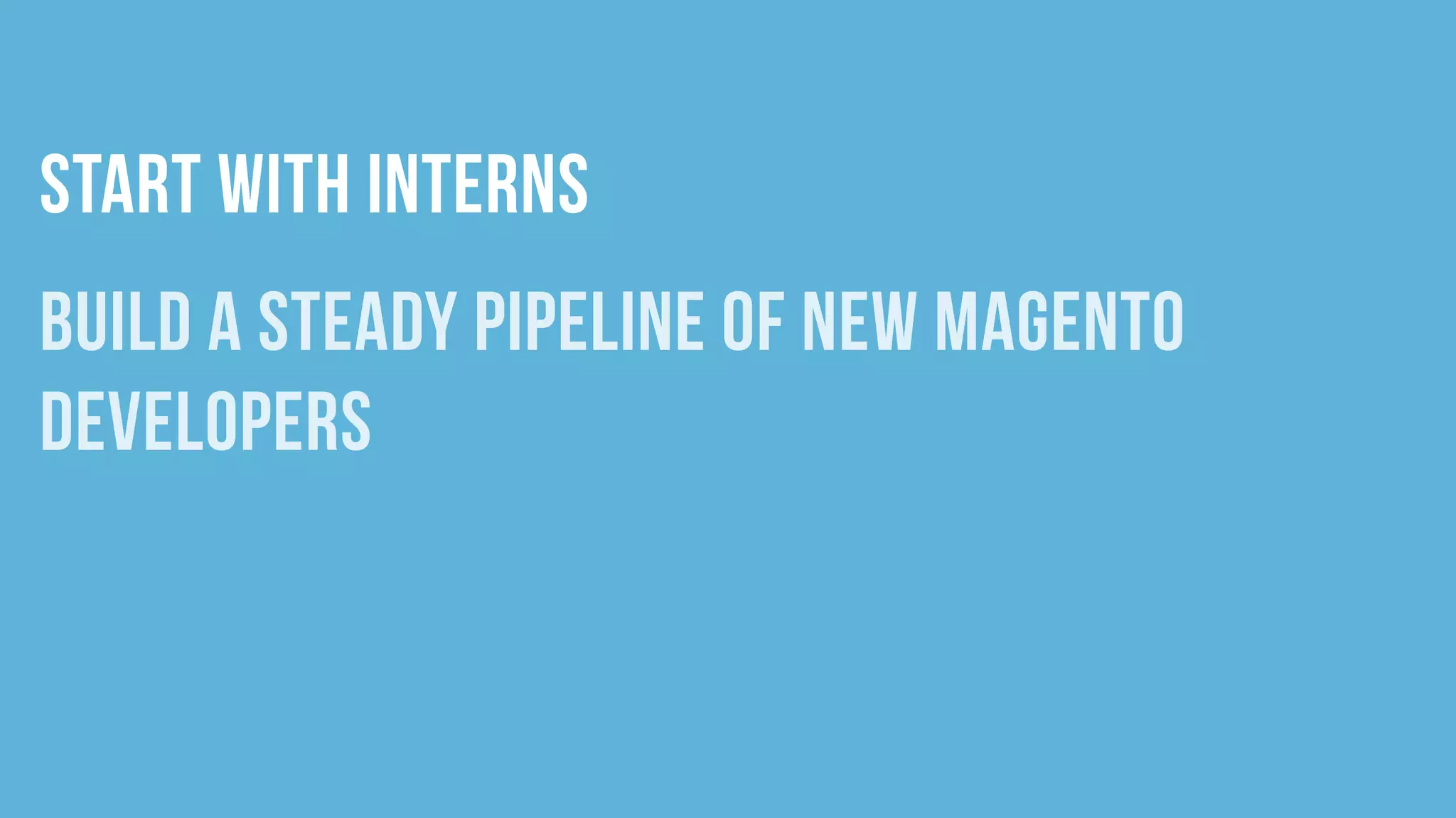 The Care and Feeding of Magento Developers