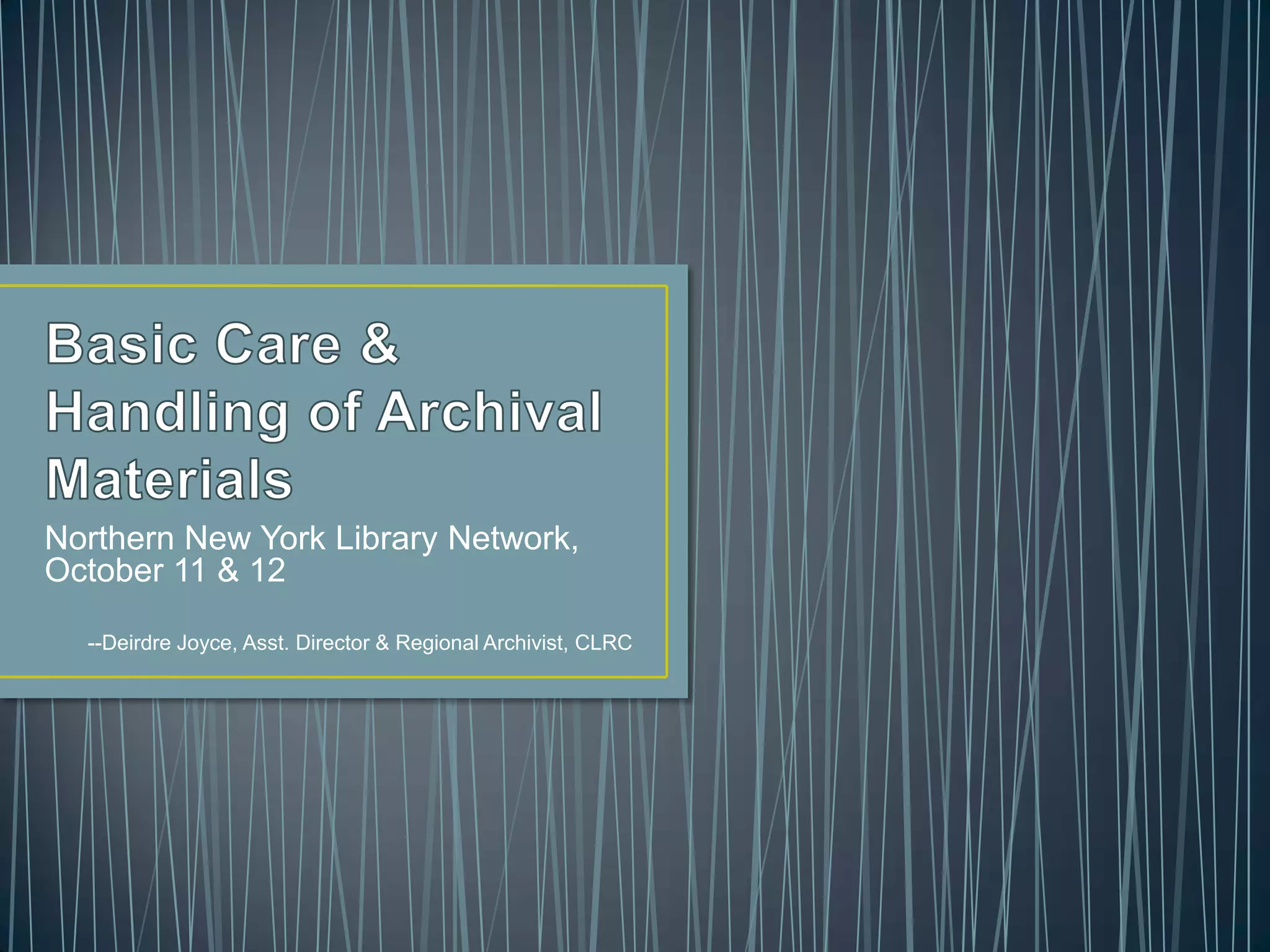 Northern New York Library Network,
October 11 & 12

  --Deirdre Joyce, Asst. Director & Regional Archivist, CLRC
 