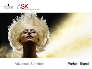 Advanced Seminar: Perfect Blond
 