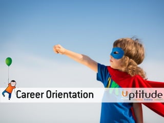 Career Orientation
 
