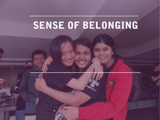 SENSE OF BELONGING
 