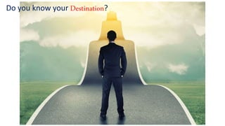 Do you know your Destination?