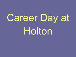 Career Day at Holton 