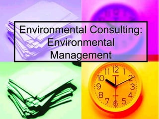Environmental Consulting: Environmental Management 