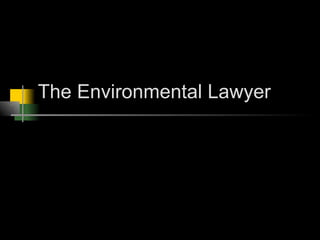 The Environmental Lawyer 