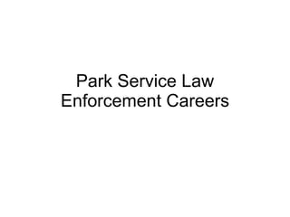 Park Service Law Enforcement Careers 